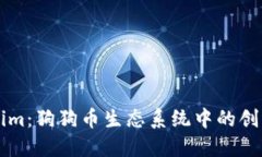 Tokenim：狗狗币生态系统中