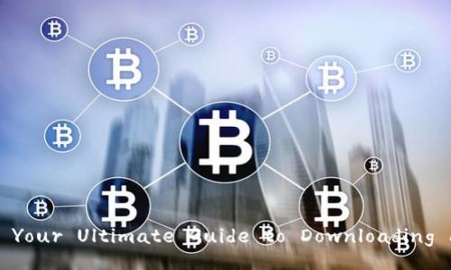 Unlock the Power of Tokenim 2.0: Your Ultimate Guide to Downloading and Utilizing the Latest Features