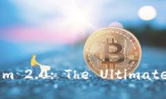 Unlocking the Power of Tokenim 2.0: The Ultimate Guide to Yo