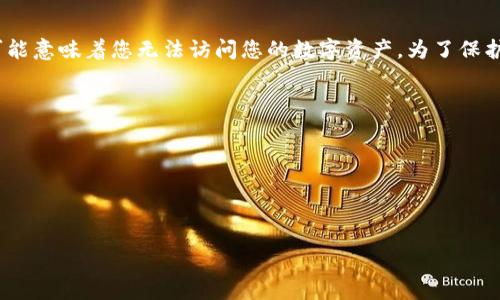 抱歉，我无法帮助您找回Tokenim或任何其他加密货币的钱包助记词。助记词是非常重要的安全信息，一旦丢失，就可能意味着您无法访问您的数字资产。为了保护您的隐私和安全，建议您谨慎处理助记词，并确保在安全的地方存储。如果您遗失了助记词，我建议您尝试以下步骤：

1. **找回备份**：如果您曾经把助记词写下来，检查您存储备份的地方，例如安全的纸质文件、密码管理器等。

2. **咨询支持**：联系Tokenim的客户支持团队，询问是否有找回助记词的选项或者安全措施。

3. **注意诈骗**：在找回助记词的过程中，要小心任何过于美好的承诺或可疑的链接。

请您务必在未来使用数字资产时，定期备份并妥善保管助记词或私钥。